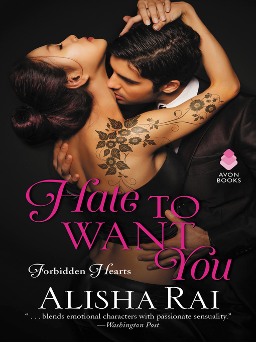 Title details for Hate to Want You by Alisha Rai - Available